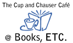 The Cup and Chauser Café at Books, ETC.